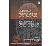 Codification, Macaulay And The Indian Penal Code