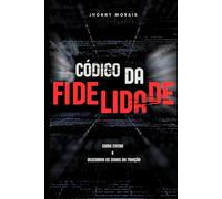 Código da Fidelidade: Como Evitar & Descobrir os Sinais da Traição