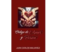 Código De Amor Y Pasión (Spanish Edition)