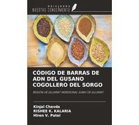 CÓDIGO DE BARRAS DE ADN DEL GUSANO COGOLLERO DEL SORGO: REGIÓN DE GUJARAT MERIDIONAL SURAT DE GUJARAT