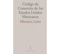 Código de Comercio de los Estados Unidos Mexicanos