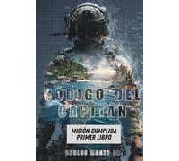 CÓDIGO DEL CAPITÁN: Misión Completa (Libro 1)