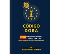 CÓDIGO DORA - Reglamento 2022/2554/UE: GUÍA RAZONADA 2025 DE LA RESILIENCIA DIGITAL EUROPEA