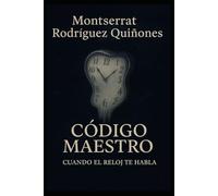 Código Maestro: Cuando el reloj te habla