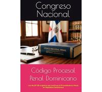 Código Procesal Penal Dominicano: Ley No.97-25 orgánica que instituye el Procedimiento Penal