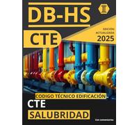 CÓDIGO TÉCNICO DE LA EDIFICACIÓN: DOCUMENTO BÁSICO DE SALUBRIDAD (CTE DB HS): NORMATIVA CÓDIGO TÉCNICO DE LA EDIFICACIÓN ACTUALIZADA