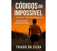 Códigos do Impossível: A Jornada de Thiago no Ironman 2025