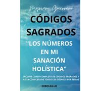 CÓDIGOS SAGRADOS "LOS NÚMEROS EN MI SANACIÓN HOLISITICA"