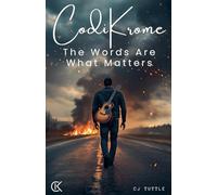 CodiKrome: The Words Are What Matters
