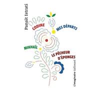 La jeunesse d'Adrien Zograffi : Codine - Mikhaïl - Mes départs - Le Pêcheur d'éponges