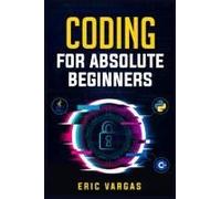 Coding For Absolute Beginners