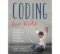 Coding For Kids: Web, Apps And Desktop