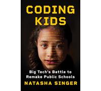 Coding Kids: Big Tech's Battle to Remake Public Schools