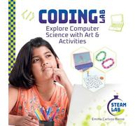 Coding Lab: Explore Computer Science With Art & Activities