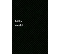 Coding themed Notebook “Hello World.” - 6x9 Inch (15.24 cm x 22.86 cm) Black College Ruled Journal with Binary Design | 150 Pages | Programmer Gift Notebook for Coders, Hackers & Tech Students