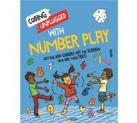 Coding Unplugged With Number Play by Kaitlyn Siu Kaitlyn Siu (Auteur)