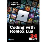 Coding with Roblox Lua in 24 Hours by Official Roblox BooksPearson Paperback Book Official Roblox BooksPearson (Auteur)