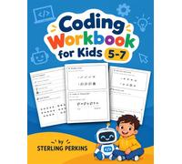Coding Workbook for Kids 5-7: Screen-Free Activity Book with Robot Mazes, Arrow Paths, Loops and Bug Hunts That Build Logical Thinking - Ages 5, 6, 7 (Kindergarten, Grade 1, Grade 2)
