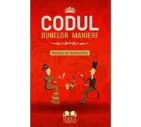 Codul bunelor maniere - Nadine de Rothschild, Editie in limba romana