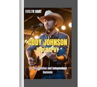 CODY JOHNSON BIOGRAPHY: The CoJo Nation and Independent Success