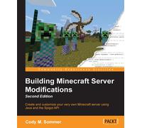 Cody M. Sommer Building Minecraft Server Modifications (Poche)