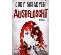 Cody McFadyen Ange Ausgelöscht: Thriller: Smoky Barretts 4. Fall: Thril (Poche)