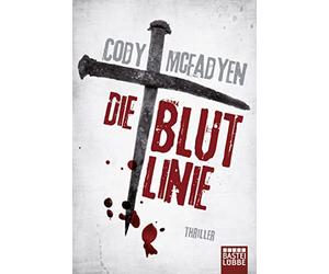 Cody McFadyen Axel Merz Die Blutlinie: Smoky Barretts 1. Fall (Poche)