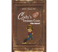 Cody's Treasure Cove: The Novel: Revised and Expanded Edition