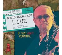 Coe, David Allan - David Allan Coe Live If That Ain't Country