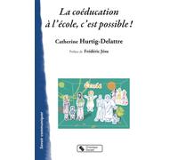 Coeducation a l'ecole, c'est possible (la) - Catherine Hurtig-Delattre - Chronique Sociale - broché - Essai