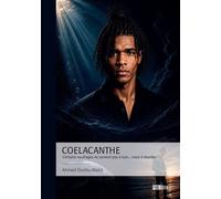 Coelacanthe Certains naufrages ne servent pas à tuer... mais à réveiller. - Ahmed Soufou Walid - Publibook - broché - Roman