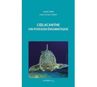 Coelacanthe. Un poisson énigmatique: Un poisson énigmatique