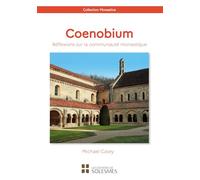 Coenobium: Réflexions sur la communauté monastique