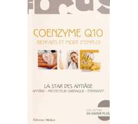 Coenzyme Q10 Bienfaits et mode d'emploi - la star des antiâge