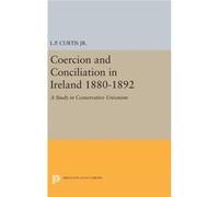 Coercion And Conciliation In Ireland 18 Lewis Perry Curtis, (Auteur)
