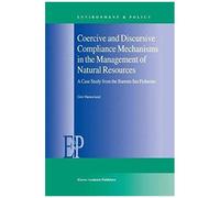 Coercive And Discursive Compliance Mechanisms In The Management Of Natural Resources