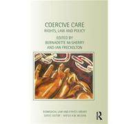 Coercive Care by Ian Freckelton Bernadette McSherry Hardcover Book Ian Freckelton Bernadette McSherry (Auteur)