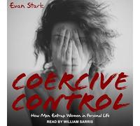 Coercive Control: How Men Entrap Women in Personal Life