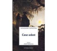 Coeur ardent Alexandre Ostrovski (Auteur)