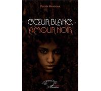 Coeur blanc, amour noir - Placide Mandona - L'harmattan - broché - Roman