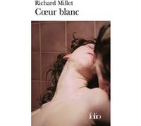 Coeur blanc Richard Millet (Auteur)