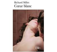 Coeur blanc - Richard Millet - Gallimard - Poche - Roman