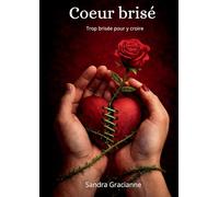 Coeur brisé: Trop brisée pour y croire