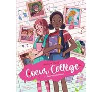 Coeur college - tome 1 - secrets d'amour Béka (Auteur), Maya (Illustration)
