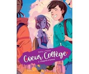 Coeur Collège - Tome 2 - Chagrins d'amour Béka (Auteur), Maya (Illustration)
