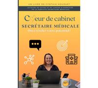 Coeur De Cabinet, Secrétaire Médicale - Osez Révéler Votre Potentiel !