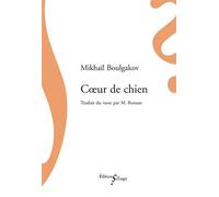 Coeur de chien - Mikhail Boulgakov - Sillage - broché - Roman