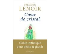 Coeur de cristal de Frédéric LENOIR ( 2 octobre 2014 )