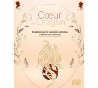 Coeur de dragon - Enseignements, sagesse, guérison & magie des dragons - Solenmaya - Bussiere - broché - Essai