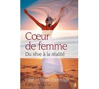 Coeur de femme. Du rêve à la réalité